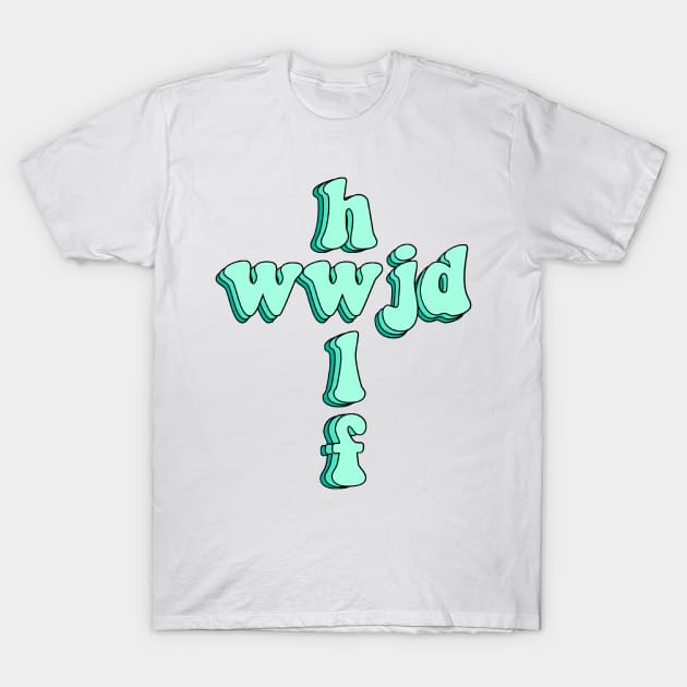 wwjd x hwlf T-Shirt by mansinone3